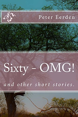 Sixty - OMG! And Other Short Stories