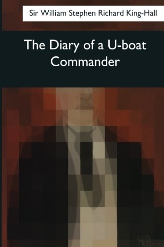 The Diary of a U-Boat Commander