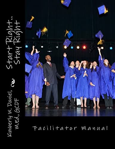 Start Right. . Stay Right Facilitator