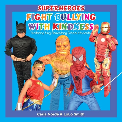 Superheroes Fight Bullying With Kindness Featuring King Elementary School Students