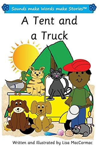 A Tent and a Truck Sounds Make Words Make Stories, Plus Level, Series 1, Book 3