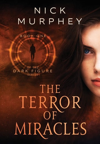 The Terror of Miracles Book One of The Dark Figure Series