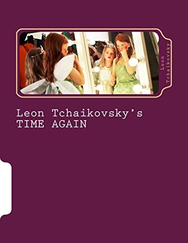 Leon Tchaikovsky's TIME AGAIN