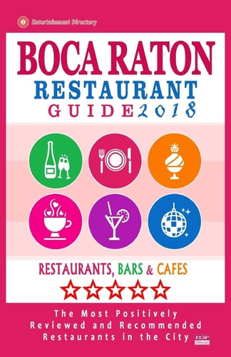 Boca Raton Restaurant Guide 2018 Best Rated Restaurants in Boca Raton, Florida - 400 Restaurants, Bars and Cafés Recommended for Visitors, 2018
