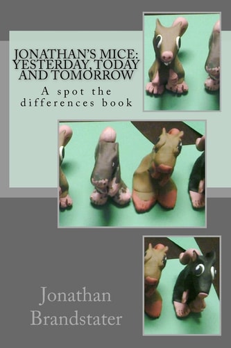 Jonathan's Mice: Yesterday, Today and Tomorrow A Spot the Differences Book