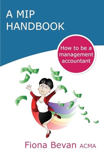 A MiP Handbook How to Be a Management Accountant