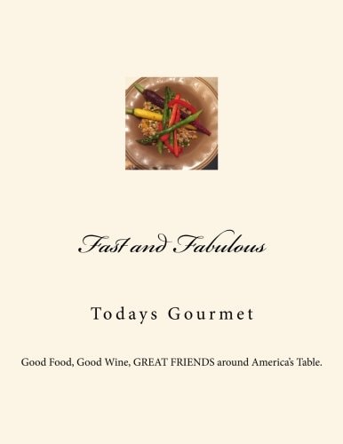 Fast and Fabulous Todays Gourmet