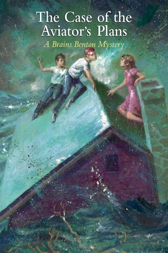 The Case of the Aviator's Plans A Brains Benton Mystery