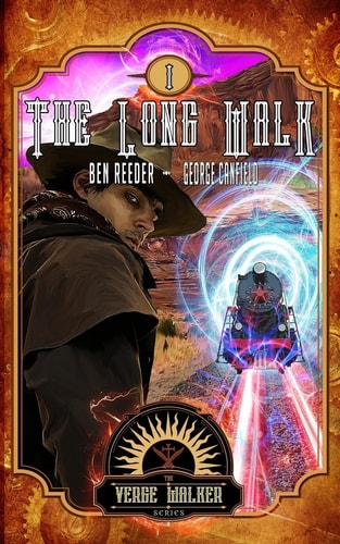 The Long Walk The Verge Walker Book 1