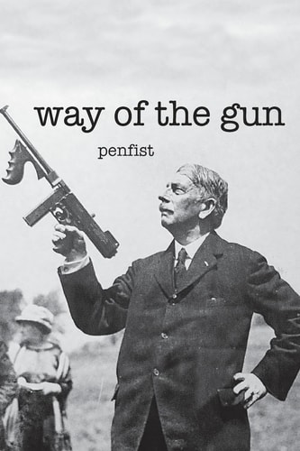 Way of the Gun Collected Poems, 2011-17