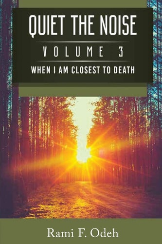 Quiet The Noise When I Am Closest To Death