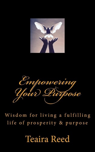 Empowering Your Purpose Wisdom for Living a Fulfilling Life of Prosperity and Purpose