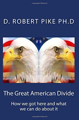 The Great American Divide How We Got Here and What We Can Do about It