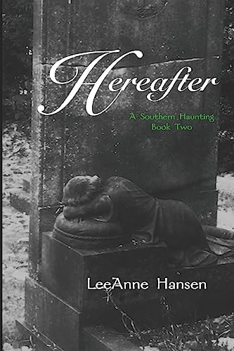 Hereafter A Southern Haunting Book 2