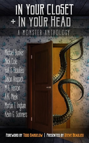In Your Closet and In Your Head A Monster Anthology