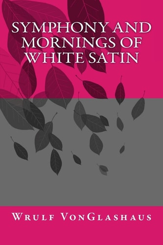 Symphony And Mornings Of White Satin