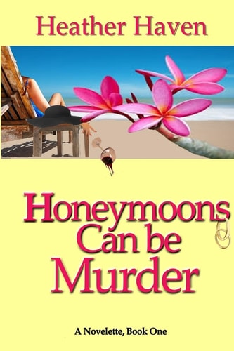 Honeymoons Can be Murder A Novella