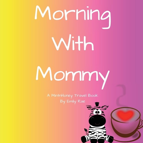 Morning with Mommy