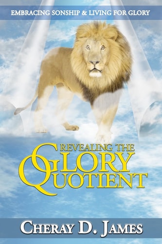 Revealing the Glory Quotient Embracing Sonship and Living for Glory
