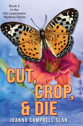 Cut, Crop & Die Book #2 in the Kiki Lowenstein Mystery Series: Book #2 in the Kiki Lowenstein Mystery Series