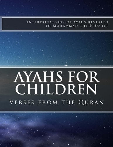 Ayahs for Children Select Verses from the Quran