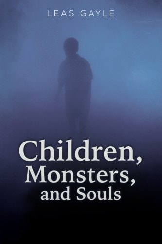 Children, Monsters, and Souls