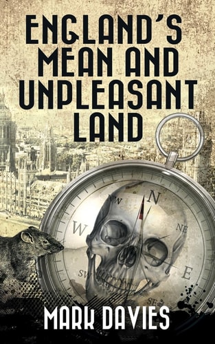 England's Mean And Unpleasant Land The Second Apocalypse Novel