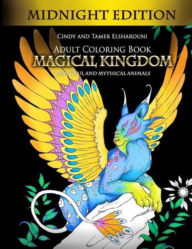 Adult Coloring Book: Magical Kingdom Midnight Edition Beautiful and Mythical Animals