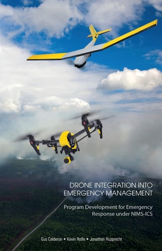 Drone Integration Into Emergency Management Program Development for Emergency Response Under NIMS-ICS