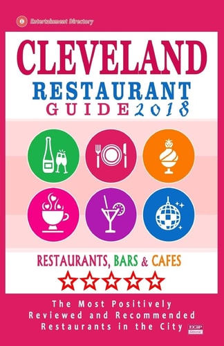 Cleveland Restaurant Guide 2018 Best Rated Restaurants in Cleveland, Ohio - 500 Restaurants, Bars and Cafés Recommended for Visitors, 2018
