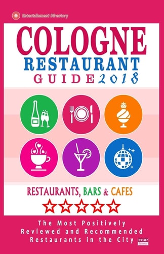 Cologne Restaurant Guide 2018 Best Rated Restaurants in Cologne, Germany - 500 Restaurants, Bars and Cafés Recommended for Visitors, 2018