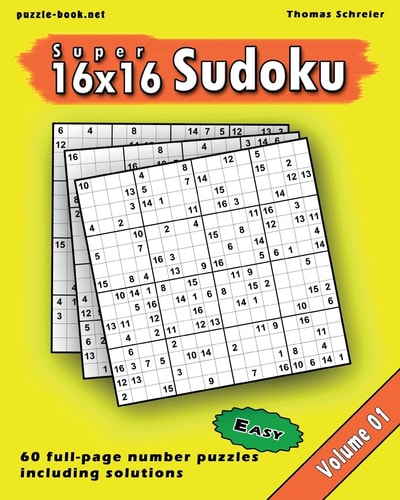 16x16 Super Sudoku Easy 16x16 Full-Page Number Sudoku, Vol. 1