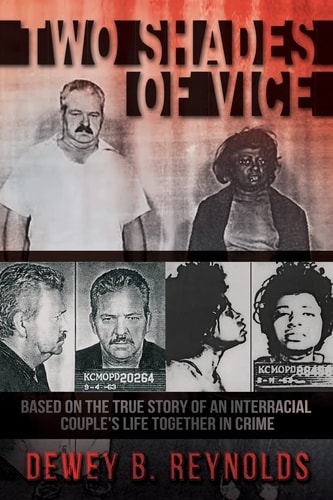 Two Shades of Vice Based on the True Story of an Interracial Couple's Life Together in Crime