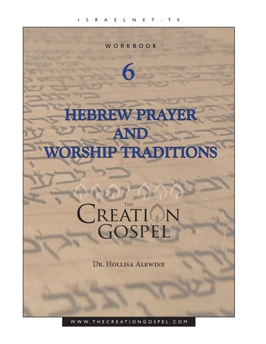 Creation Gospel Workbook Six Hebrew Prayer and Worship Traditions
