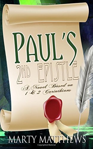 Paul's 2nd Epistle A Novel Based on 1 and 2 Corinthians