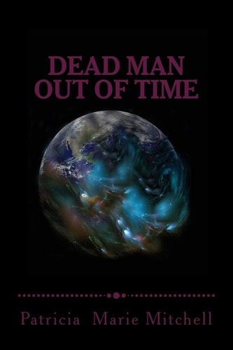 Dead Man Out of Time Place Changer