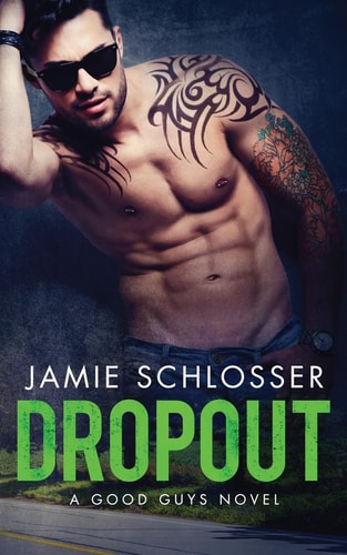Dropout (The Good Guys Book 3)