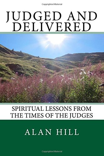 Judged and Delivered Spiritual Lessons from the Times of the Judges