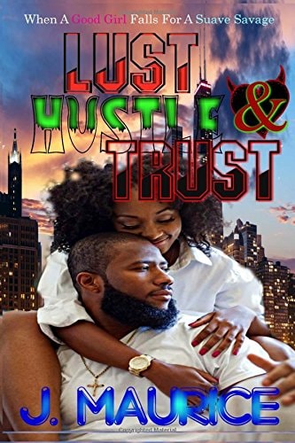 Lust, Hustle, and Trust