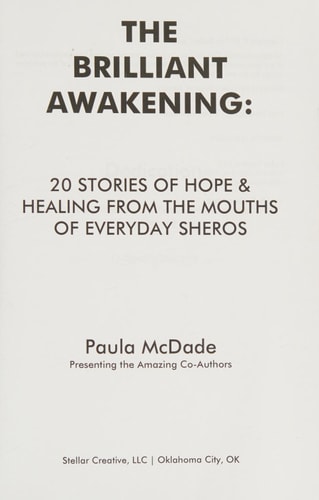 The Brilliant Awakening Stories of Hope and Healing from the Mouths of Everyday Sheros