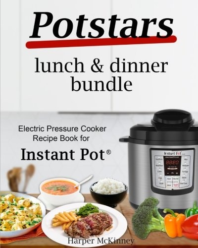 Potstars Lunch and Dinner Bundle Electric Pressure Cooker Recipe Book for Instant Pot (r)