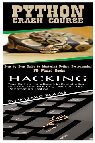 Book 1 Python Crash Course ; &, Book 2 : Hacking