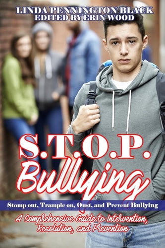 S. T. O. P. Bullying (Stomp Out, Trample On, Oust, and Prevent Bullying) HANDBOOK a Compresensive Guide to Intervention, Resolution, and Prevention
