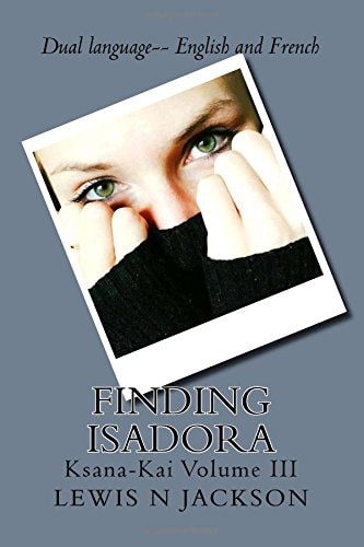 Finding Isadora Ksana-Kai Volume III
