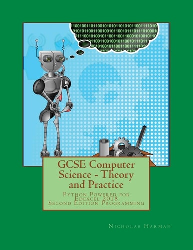 GCSE Computer Science Theory and Practice Python Powered for Edexcel 2018. Second Edition Programming