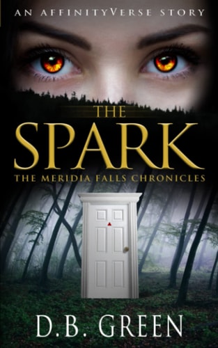 The Spark A Meridia Falls Fantasy Thriller