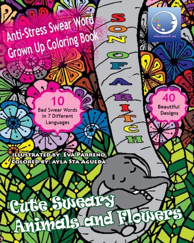 ANTI-STRESS Swear Word Grown Up Coloring Book Cute Sweary Animals And Flowers