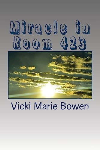 Miracle in Room 423 The Long Journey