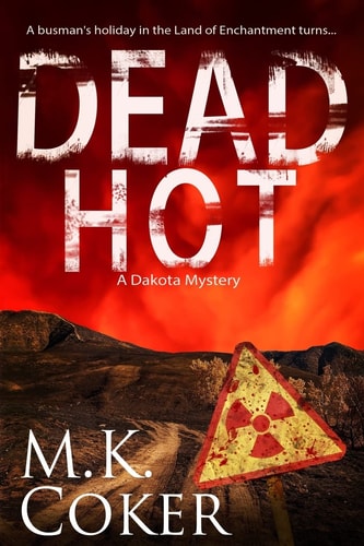 Dead Hot A Dakota Mystery