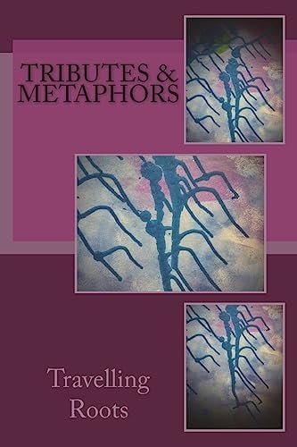 Tributes and Metaphors